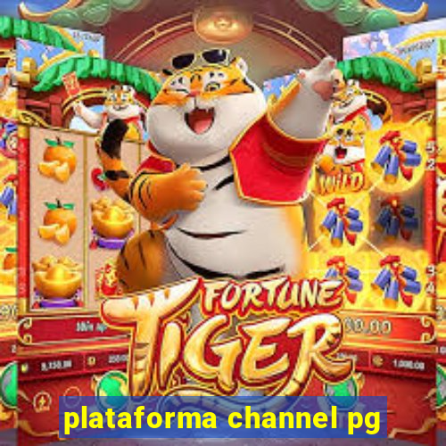 plataforma channel pg